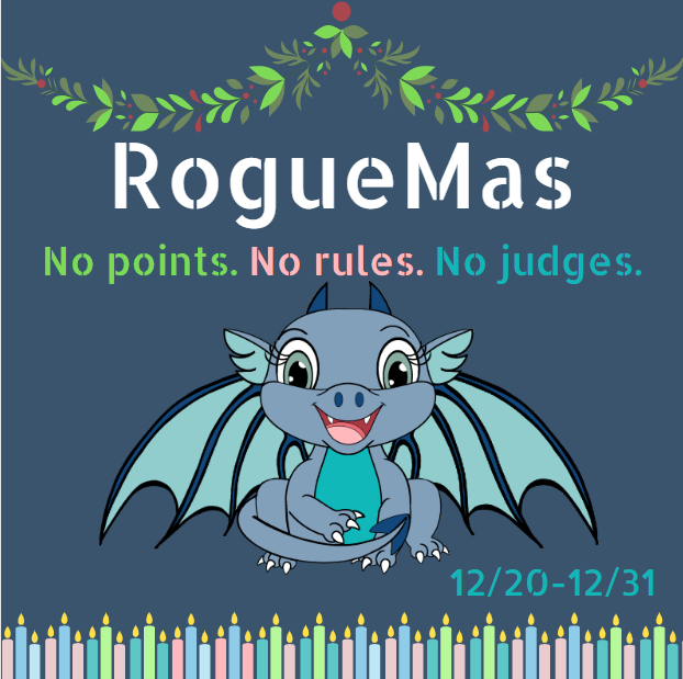 The Rogue Hunt Mascot - a blue-grey dragon with light-blue wings and a toothy smile - appears on a dark blue background along with the text: RogueMas: No points. No rules. No Judges. 12/20-12/31. There is holly along the top border and multi-colored candles along the bottom border.
