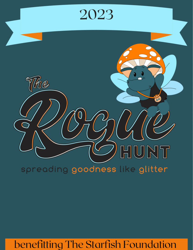 Cover Image of the 2023 Rogue Hunt Highlight book. The Rogue Hunt Logo with Eugene, the Rogue Hunt Mascot.  On a dark green background. On the bottom of the image is the words "benefitting The Starfish Foundation" on an orange background